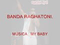 Raghatoni - My baby