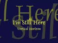 I'm Still Here- Momiji