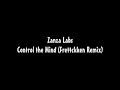 Zanza Labs - Control the Mind (Frettckken Remix) Zanza Labs - Control the Mind (Frettckken Remix)