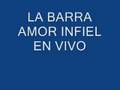 videos de La Barra Amor infiel en vivo