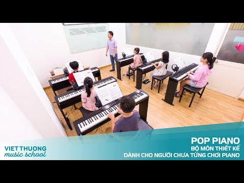 Pop Piano - Bộ môn dành cho người chưa từng chơi piano