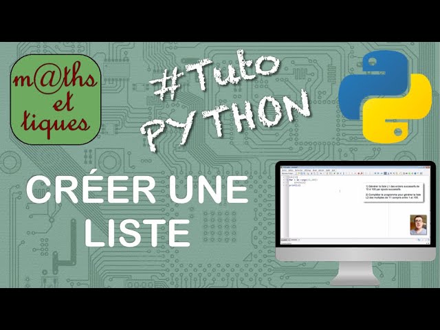 Cliquer pour voir la vidéo :
Créer une liste - Tutoriel Python #6/7