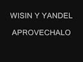 wisin   yandel   aprovechalo