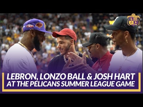 Video: Lakers Summer League: LeBron Greets Lonzo Ball & Josh Hart at the Pelicans Summer League Game