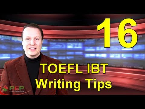 Learn English with Steve Ford - test prep. Advanced English Grammar - 16 - TOEFL Writing Tips