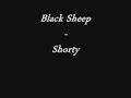Black Sheep - Shorty