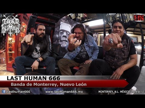 Entrevista con LAST HUMAN 666 @ Monterrey, México [2019.01.12]