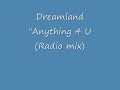 Dreamland - Anything for you (Radio Mix)