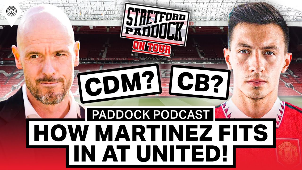 Varane Out?! Ten Hag’s Martinez Plan for Man United | Paddock Podcast