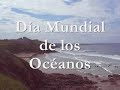 el día mundial de los océanos