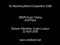 KL Marching Band Competition 2006 - Final - Kuen Cheng