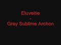 Gray Sublime Archon - Eluveitie