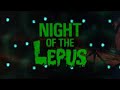 Night of the Lepus Trailer (Just in time for Easter!)