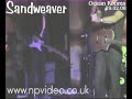 Sandweaver @ Ocean Rooms, Brighton 29.02.08
