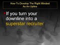 How To Develop The Right Mindset As An Upline How To Develop The Right Mindset As An Upline