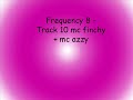 MC Finchy & MC Azzy Frequency 8 - Track 10