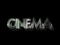 CINEMA 
