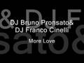 DJ Bruno Pronsato & DJ Franco Cinelli - More Love