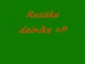 Rusiska dainike video
