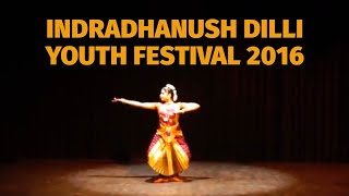 Indradhanush Dilli Youth Festival 2016 - 1st Day