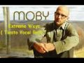 Moby – Extreme Ways DJ Tiesto Vocal Remix
