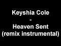 Keyshia Cole - Heaven Sent (remix instrumental)
