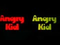 Angry Kid-sex noises