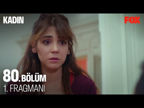 Kadın 80. Bölüm Fragmanı                                                                                                                                                                                                                                  