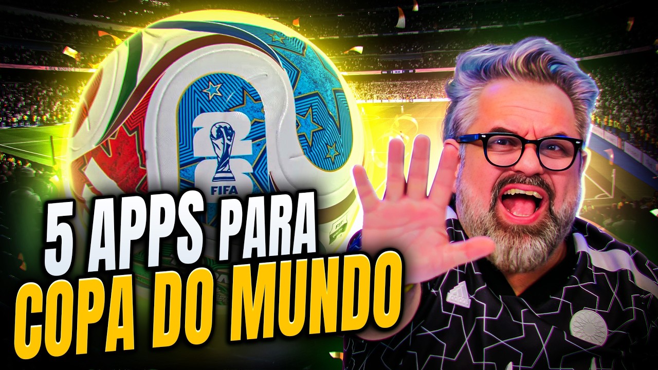 5 MELHORES APPS para acompanhar a Copa do Mundo 2026