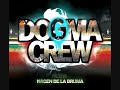 dogma crew,hijos del odio