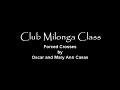 club milonga class   forced crosses