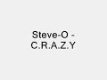 Steve-O - C.R.A.Z.Y Steve-O - C.R.A.Z.Y