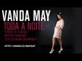Vanda May - Toda a noite
