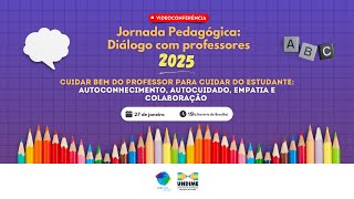 Cuidar bem do professor para cuidar do estudante: autoconhecimento, autocuidado, empatia e colaboração 