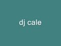 dj cale vol8 parte7.wmv