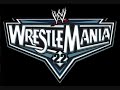 wrestle mania 22 theme wrestle mania 22 theme