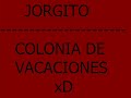 Jorgito-Colonia de Vacaciones