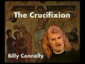 Billy Connolly -The Crucifixion Part 2 Billy Connolly -The Crucifixion Part 2