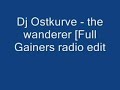 Dj Ostkurve - The Wanderer [Full Gainers Radio Edit]