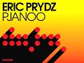 Eric Prydz : Pjanoo