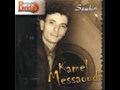 Kamel Messaoudi [ Moulate Essalf Ettouil ]