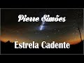 videos de Estrela Cadente - Pierre Simões