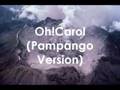 Oh! Carol (Capampangan Version)