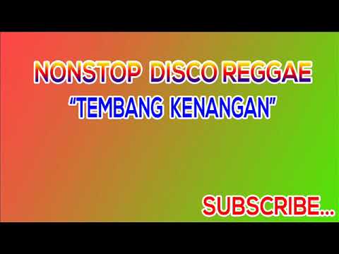 NONSTOP REGGAE TEMBANG KENANGAN NONSTOP REGGAE TEMBANG KENANGAN