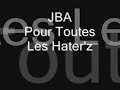 JBA - Pour Toute les Hater\