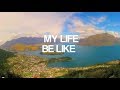 QUEENSTOWN LIFE BE LIKE (summer edit ...