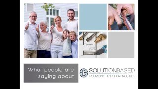 What people are saying about Solution Based Plumbing & Heating 
