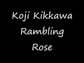 Koji Kikkawa - Rambling Rose