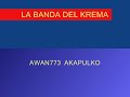 LA BANDA DEL KREMA