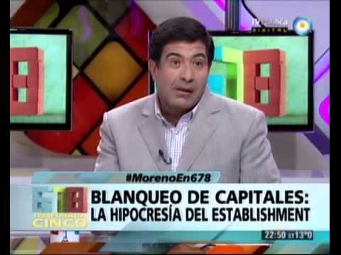 moreno - 678 - INFORMES: DEBATE: BLANQUEO DE CAPITALES LA HIPOCRESÍA DEL ESTABLISHMENT - GUILLERMO MORENO Y RICARDO ECHEGARAY - 12-05-13.
